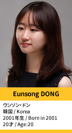 Eunsong DONG／ウンソン・ドン
韓国 / Korea
2001年生 / Born in 2001
20才 / Age:20